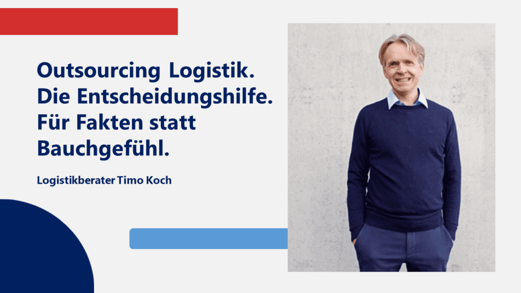 Logistikberater Timo Koch. Strategische Entscheidungshilfe bei komplexen Outsourcing-Entscheidungen für die Lagerlogistik.